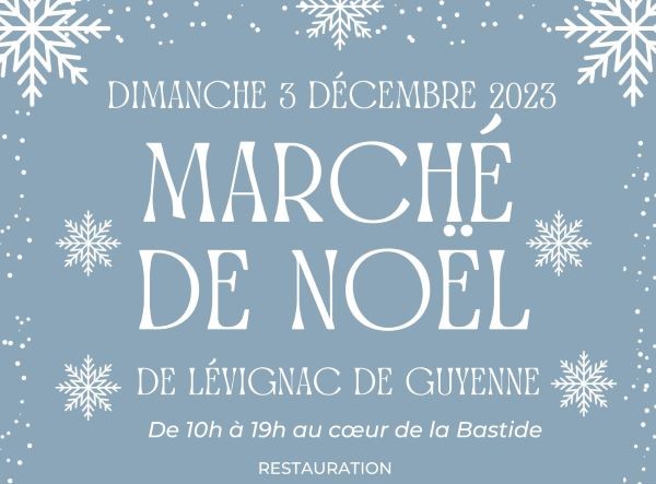 Marché de Noël Lévignac de Guyenne Le 3 déc 2023