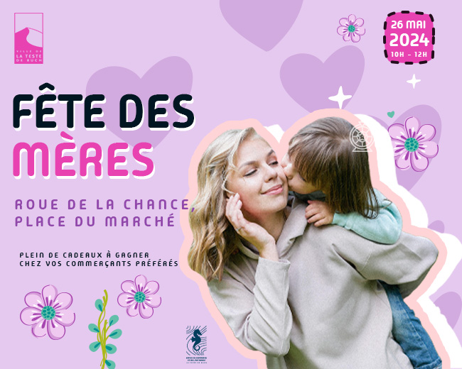 Fête des mères 2024  France Nouvelle-Aquitaine Gironde La Teste-de-Buch 33260