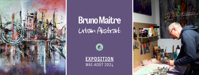Exposition de Bruno Maitre / "Urbain Abstrait" null France null null null null