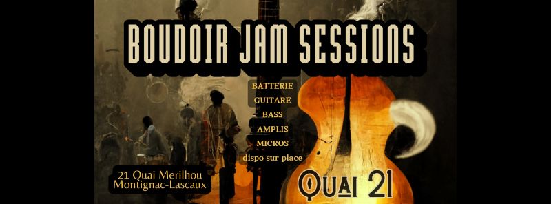 Boudoir Jam Session au Quai 21