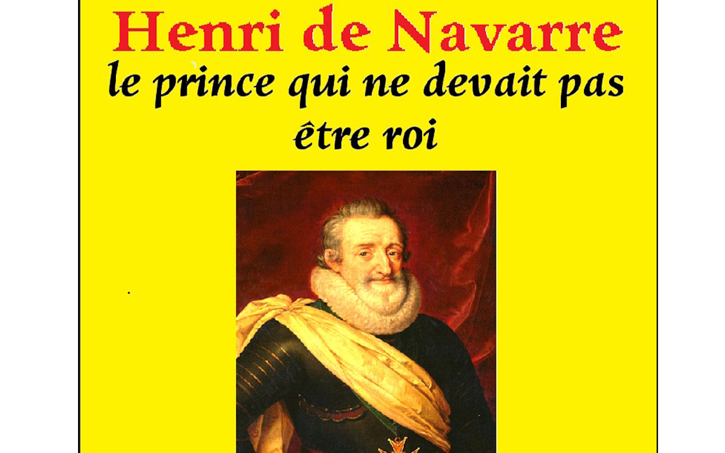 Conférence de l’UTL : Henri de Navarre le Prince qui ne devait pas être roi