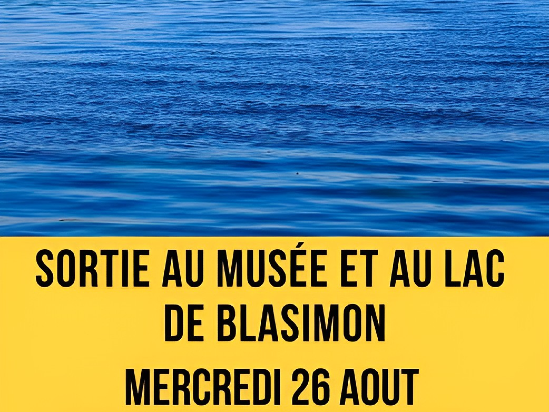 Sortie au musée et au lac de Blasimon