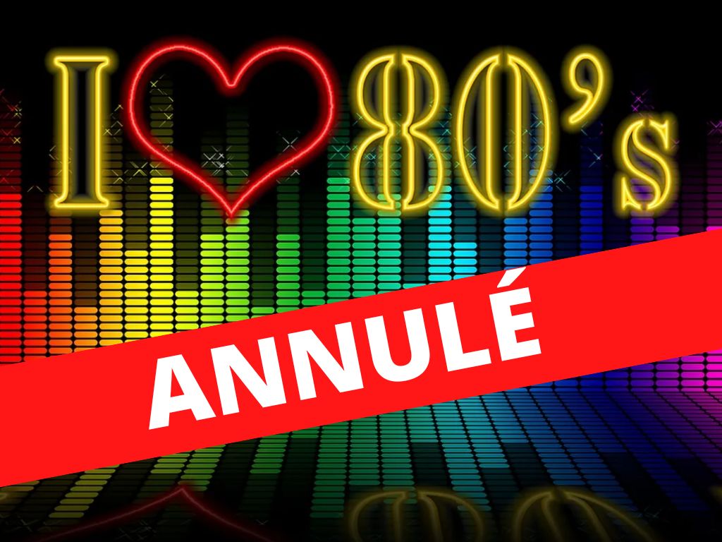 Soirée années 80 : ANNULÉ