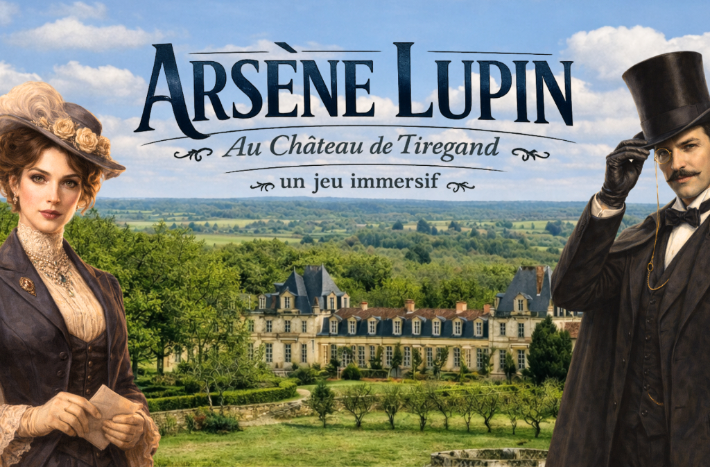 L'Aventure Arsène Lupin | Château de Tiregand