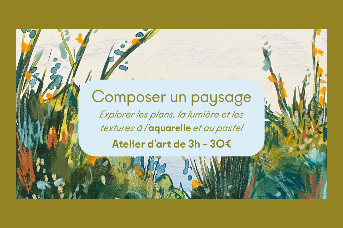 Atelier | Composer un paysage