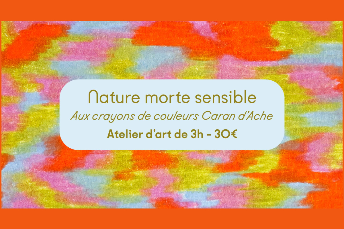 Atelier d'art | Nature morte sensible aux cray ...