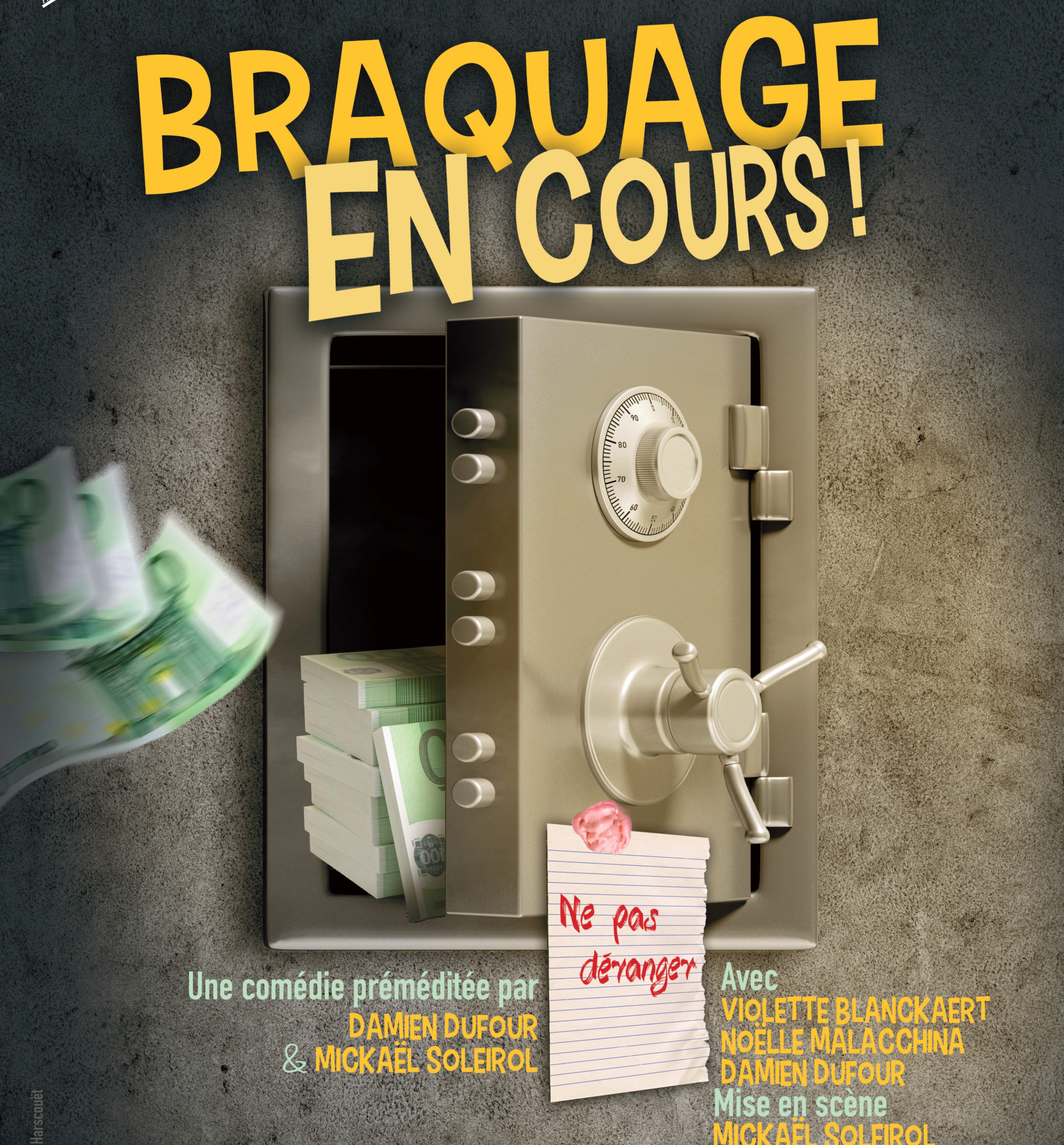 Braquage en cours !