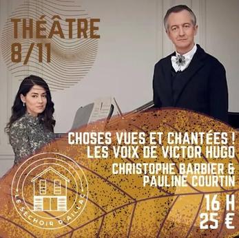 Choses vues et chantées ! Les voix de Victor Hugo [Séchoir d'Aillac]