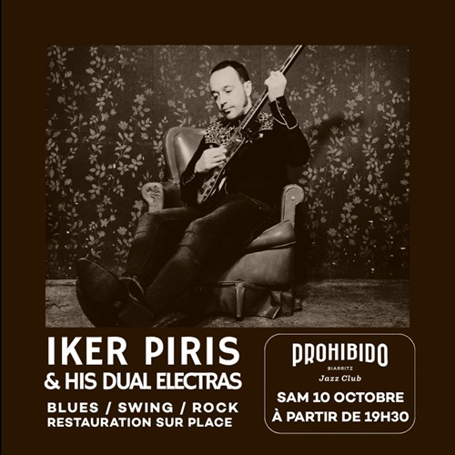 Prohibido Biarritz Jazz Club - Iker Piris & his Dual Electras