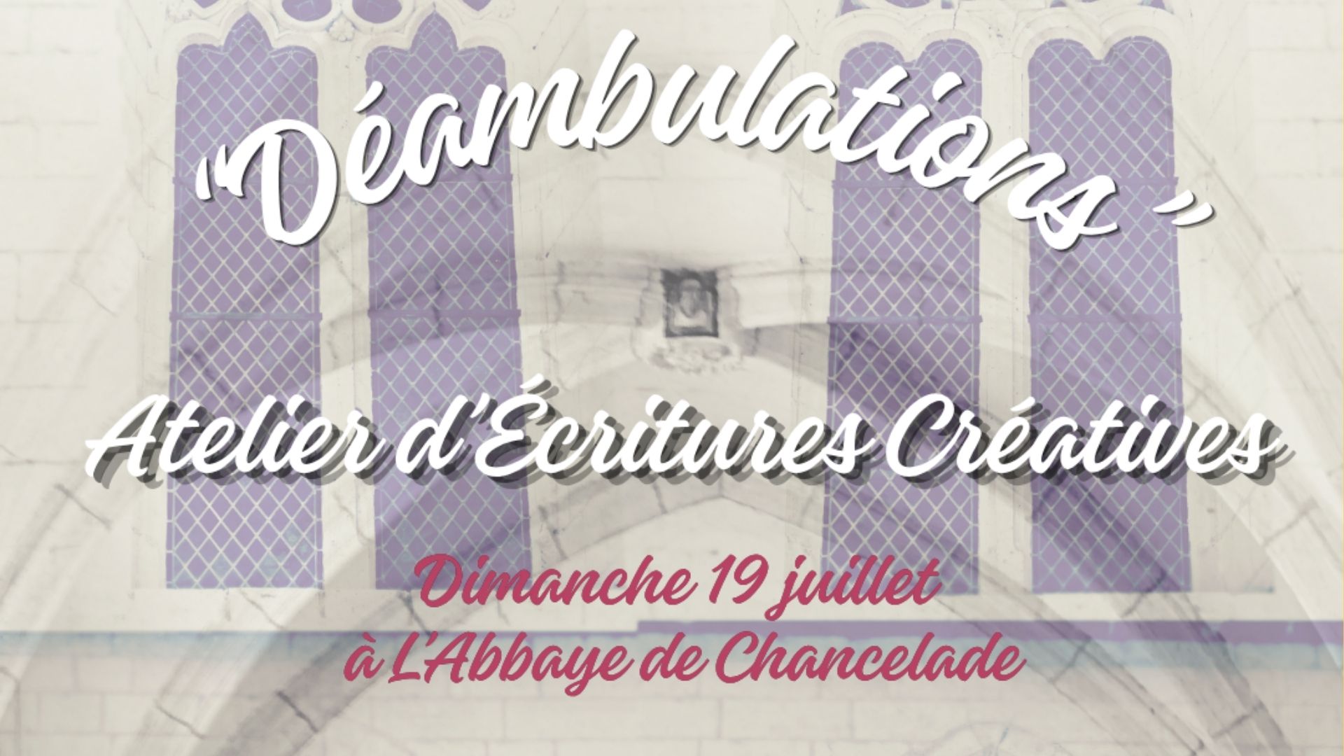 Atelier d'Ecritures Créatives à l'Abbaye de Ch ...