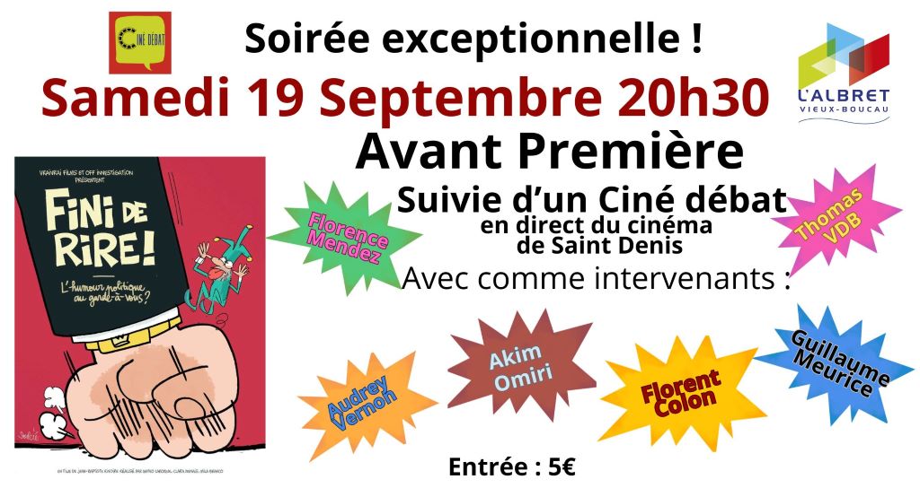 Ciné-Dédat/ Avant première de Fini de rire ! L'humour politique au garde à vous ?