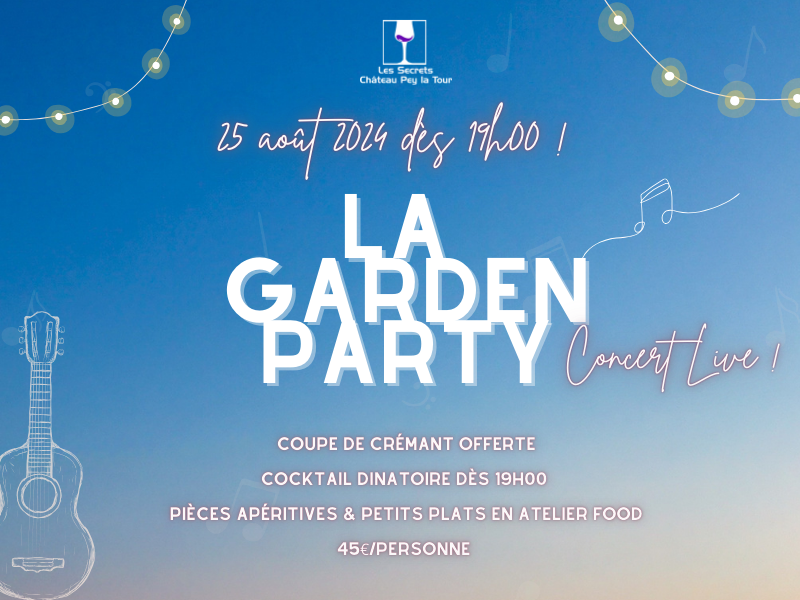Garden party aux Secrets Château Pey La Tour
