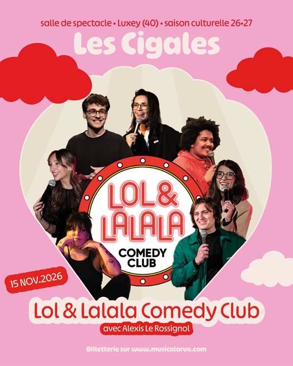 Lol & Lalala Comedy Club avec Alexis Le Rossignol