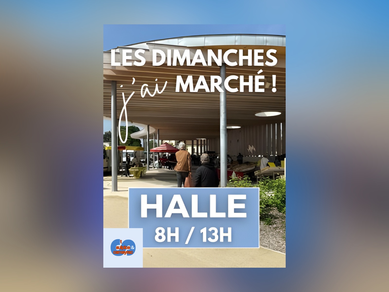 Marché hebdomadaire du dimanche matin de Saint-Sulpice-et-Cameyrac