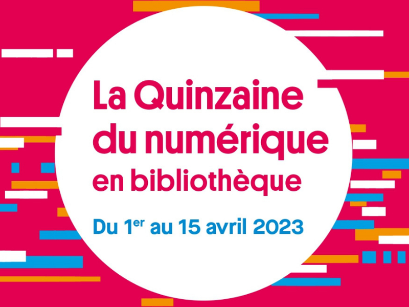 La Quinzaine du numérique en bibliothèque