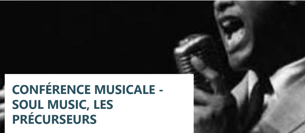 Conférence musicale, Soul Music les précurseurs