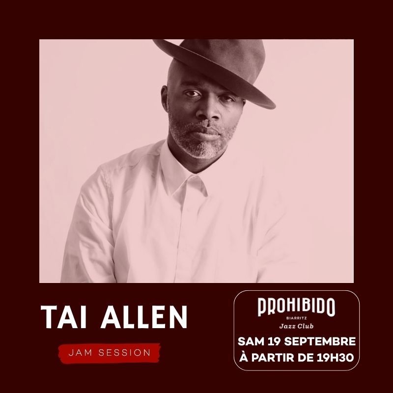 Prohibido Biarritz Jazz Club - Tai Allen – Jam ...