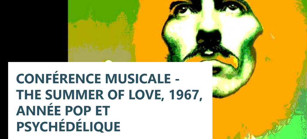 Conférnce musicale, The Summer of Love, Années Pop et Psychédélique