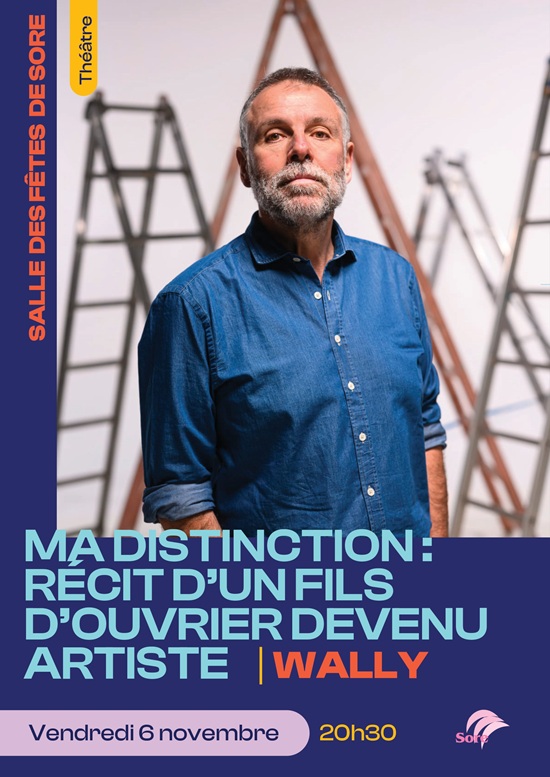 Théâtre Wally "Ma distinction Récit d'un fils d'ouvrier devenu artiste
