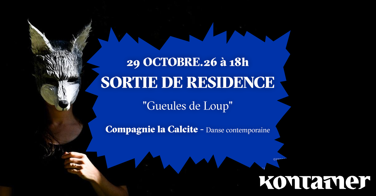 Sortie de résidence de la Compagnie La Calcite ...