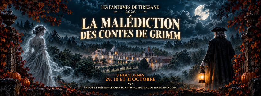 La Malédiction des Contes de Grimm | Château de Tiregand