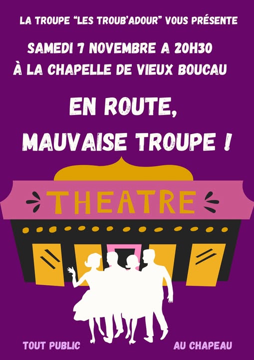 Théâtre " En route, Mauvaise troupe"