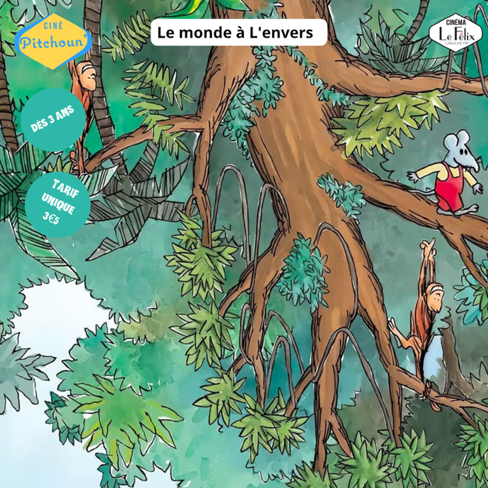 Ciné Pitchoun Le Monde à l'Envers