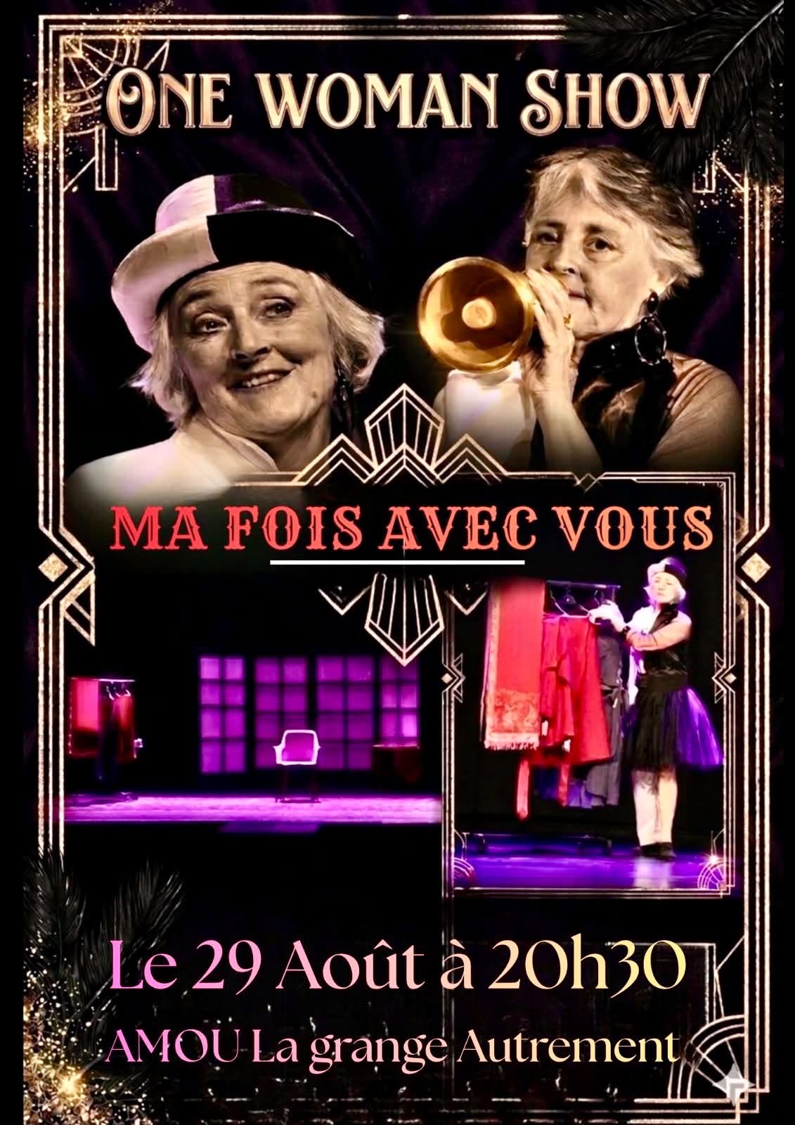 One Woman Show : ma fois avec vous