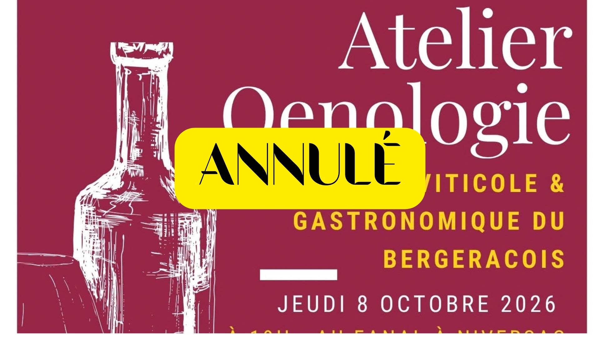 ANNULE - Atelier œnologie au Fanal - Histoire viticole et gastronomique du Bergeracois
